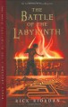 The Battle of the Labyrinth (Percy Jackson and the Olympians, Book 4) - Rick Riordan