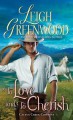 To Love and to Cherish - Leigh Greenwood