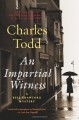 An Impartial Witness - Charles Todd