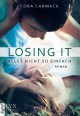 Losing it - Alles nicht so einfach - Cora Carmack, Sonja Häußler