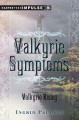 Valkyrie Symptoms - Ingrid Paulson