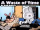 A Waste of Time - Rick Worley, Stevie D