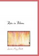 Rose in Bloom (Large Print Edition): A Sequel to "Eight Cousins" - Louisa May Alcott