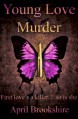 Young Love Murder (Young Assassins 1) - April Brookshire