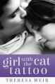 Girl with the Cat Tattoo - Theresa Weir