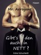 Mr Arrogant! Turbulenter, witziger Liebesroman - Liebe, Sex und Leidenschaft... - Edna Schuchardt, Ednor Mier