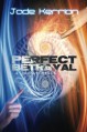 Perfect Betrayal - Jade Kerrion