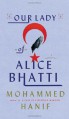 Our Lady of Alice Bhatti - Mohammed Hanif