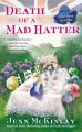 Death of a Mad Hatter (A Hat Shop Mystery) - Jenn McKinlay