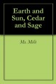 Earth and Sun, Cedar and Sage - Margaret Mills, Tedy Ward