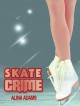 Skate Crime: Enhanced Multimedia Edition (Figure Skating Mystery Series) - Alina Adams