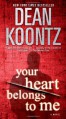 Your Heart Belongs to Me - Dean Koontz