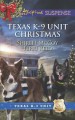 Texas K-9 Unit Christmas: Holiday HeroRescuing Christmas - Shirlee McCoy, Terri Reed