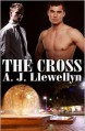 The Cross - A.J. Llewellyn