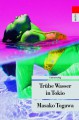 Trübe Wasser in Tokio. - Masako Togawa