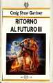 Ritorno al futuro: 3 - Craig Shaw Gardner