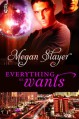 Everything He Wants - Megan Slayer