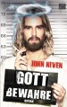 Gott bewahre: Roman - John Niven