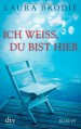 Ich Weiß, Du Bist Hier - Laura Brodie, Britta Mümmler