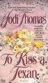 To Kiss a Texan - Jodi Thomas