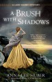 A Brush with Shadows - Anna Lee Huber