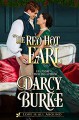 The Red Hot Earl (Love is All Around #1) - Darcy Burke