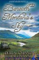 Beneath Montana's Sky: A Montana Sky Novella (The Montana Sky Series) - Debra Holland