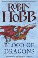 Blood of Dragons (The Rain Wild Chronicles, Book 4) - Robin Hobb