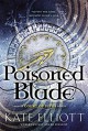 Poisoned Blade - Kate Elliott