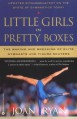 Little Girls in Pretty Boxes: The Making and Breaking of Elite Gymnasts and Figure Skaters - Joan Ryan