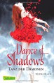 Dance of Shadows: Tanz der Dämonen - Yelena Black, Edigna Hackelsberger, Larissa Rabe