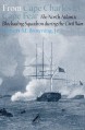 From Cape Charles to Cape Fear: The North Atlantic Blockading Squadron during the Civil War - Robert M. Browning Jr.