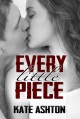 Every Little Piece - Kate Ashton