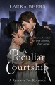 A Peculiar Courtship (The Beckett Files, Book 2) - Laura Beers