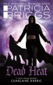 Dead Heat: An Alpha and Omega novel - Patricia Briggs