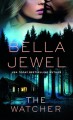 The Watcher - Bella Jewel