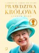 Prawdziwa królowa. Elżbieta II jakiej nie znamy. - Andrew Marr