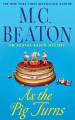 As The Pig Turns - M.C. Beaton