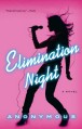 Elimination Night: A Novel - Anonymous