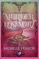 Murder and a Pinch of Rosemary (The Donahue Brothers of Texas, #1; Texas-Sized Mysteries #3) - Michelle Francik 