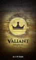 Valiant the Dead - J.W. Goble