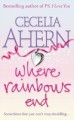 Where Rainbows End - Cecelia Ahern