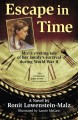 Escape in Time: Miri's riveting tale of her family's survival during World War II - Ronit Lowenstein-Malz, Laurie McGaw
