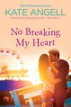 No Breaking My Heart (Barefoot William Beach) - Kate Angell