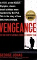 Vengeance: The True Story of an Israeli Counter-Terrorist Team - George Jonas