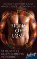 Signs of Love: 12 Quickies quer durchs Horoskop (feelings emotional eBooks) - Nina Martens, Kaila Kerr, Emilia Lucas, Lina Barold, Bärbel Muschiol, Izabelle Jardin, Kajsa Arnold, Anaïs Goutier, Nina Hunter, Naomi Noah, Aimée Laurent, Natalie Rabengut