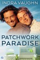 Patchwork Paradise - Indra Vaughn