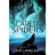 Scared of Spiders - Eve Langlais