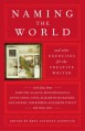 Naming the World: And Other Exercises for the Creative Writer - Bret Anthony Johnston