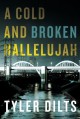 A Cold and Broken Hallelujah (Long Beach Homicide) - Tyler Dilts